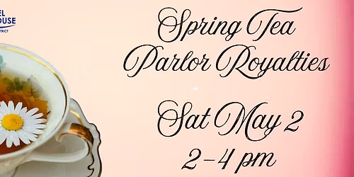 Parlor Royalties, A Victorian Spring Tea
