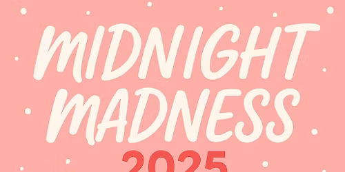 Midnight Madness 2025