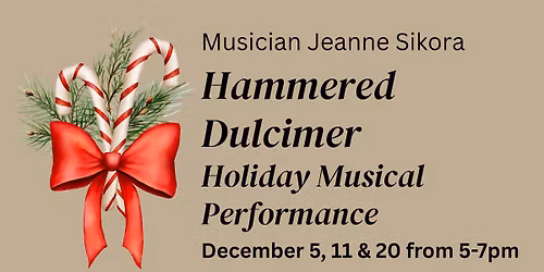 Hammered Dulcimer Holiday Performance w Jeanne Sikora
