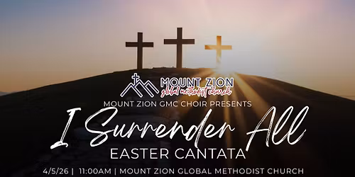 "I Surrender All" Easter Choir Cantata