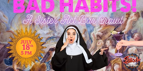 Bad Habits: A Sister Act Bar Crawl