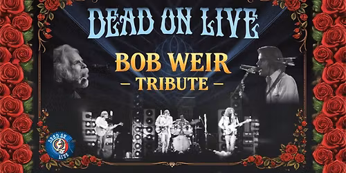 Dead On Live - Bob Weir Tribute