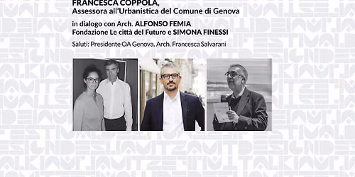 Genova Design Week 2026 - Citt\u00e0: la cultura generatrice dei processi urbani