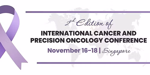 2nd Edition of International Cancer and Precision Oncology Conference