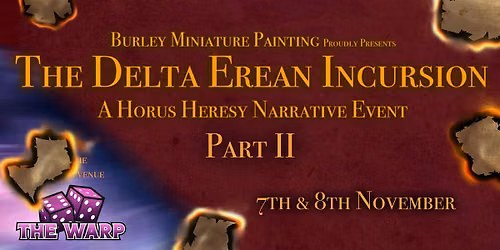 The Delta Erean Incursion Part II - A Horus Heresy Narrative Event