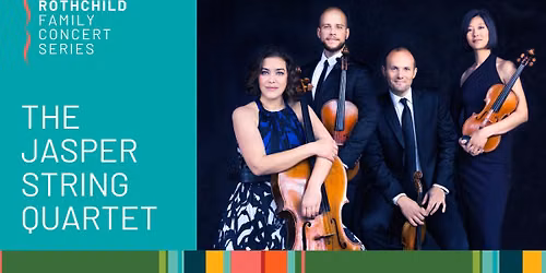 Rothchild Family Concert Series: The Jasper String Quartet