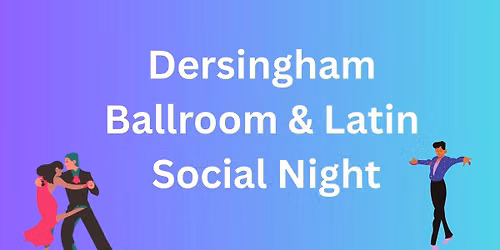 Ballroom & Latin Dance night at Dersingham