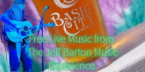 Jeff Barton Music Experience @ Basic City Beer Co