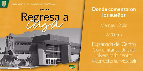 Regresa a Casa (Encuentro de egresados y egresadas)