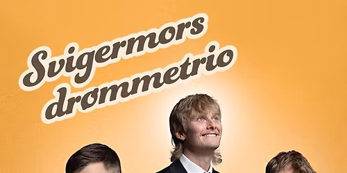 Svigermors drømmetrio