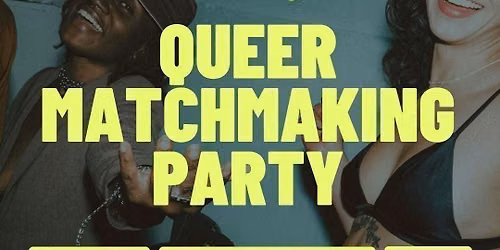 Thursday | Queer Matchmaking Party | Roam, Ballard | Tickets at thursday.com