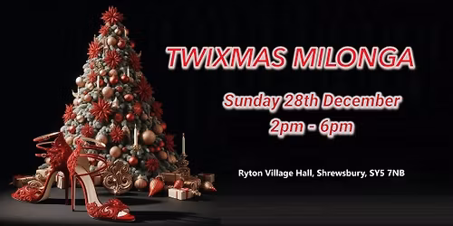 TWIXMAS MILONGA @ Ryton