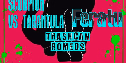 Scorpion vs Tarantula - Feratu - Trashcan Romeo\u2019s @ Chopper John\u2019s 11\/8\/25