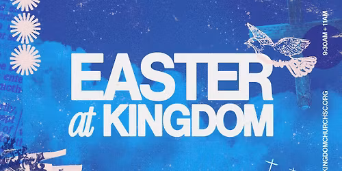 EASTER SUNDAY SERVICES AT KINGDOM CHURCH