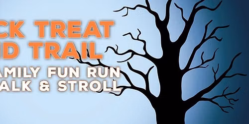 Trick, Treat and Trail  - October 31, 2026