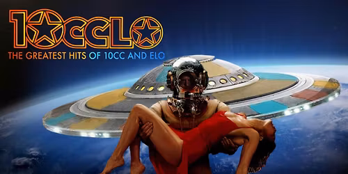 10CCLO - The Greatest Hits Tribute to 10cc and ELO