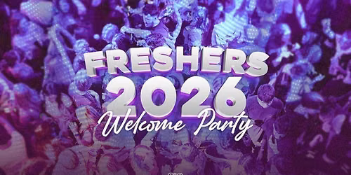 Freshers 2026 - Freshers Welcome Party with Voodoo Events