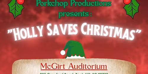 Porkchop Productions presents \u201cHolly Saves Christmas\u201d