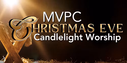 MVPC Christmas Eve Candlelight Worship