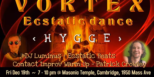 Vortex Ecstatic Dance ~ HYGGE 