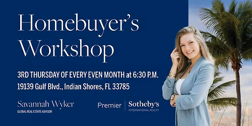 April Home Buyer's Workshop (Led by a Top Realtor)