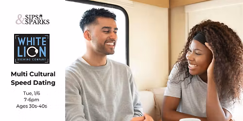 Speed Dating Multicultural Night for Ages 30s\u201340s at White Lion Brewing Co.