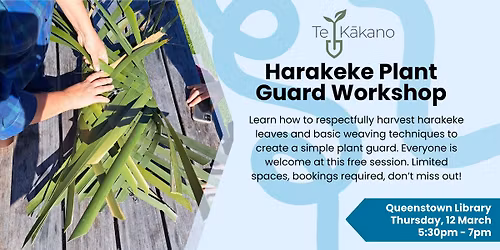 Te K\u0101kano Harakeke Plant Guard Workshop