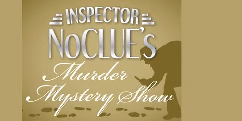 Inspector NoClue\u2019s Murder Mystery