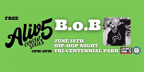 2026 Alive at Five Summer Concert Series "Hip-Hop" Night with B.o.B