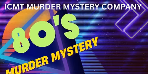 80s Murder Mystery at Tisanos