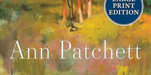 Fall River Book Club: \u201cWhistler\u201d by Ann Patchett with Kelly Plante