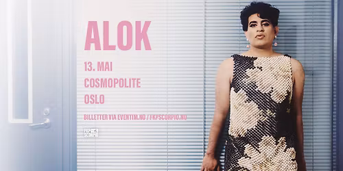 ALOK \/ Cosmopolite \/ Pres. av FKP Scorpio