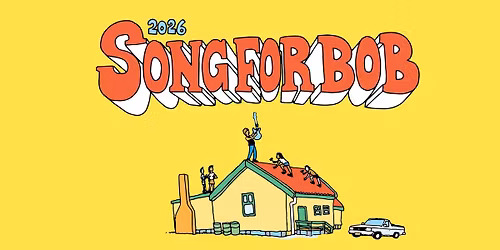 SONG FOR BOB '26