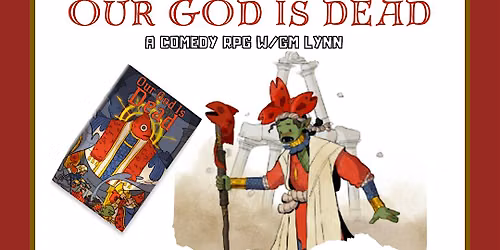 Our God is Dead RPG w\/GM Lynn