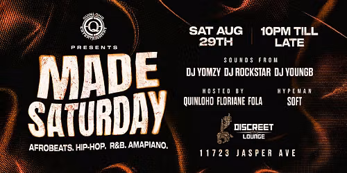 MADE SATURDAY: Afrobeats, Hip-Hop, R&B & Amapiano