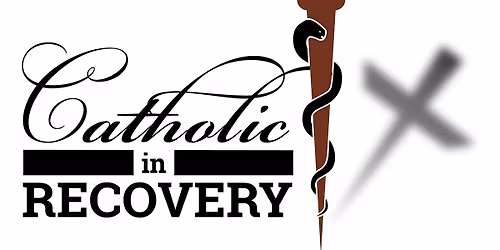 Catholic in Recovery