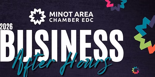 Minot Chamber EDC After Hours