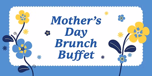 Mother's Day Brunch Buffet