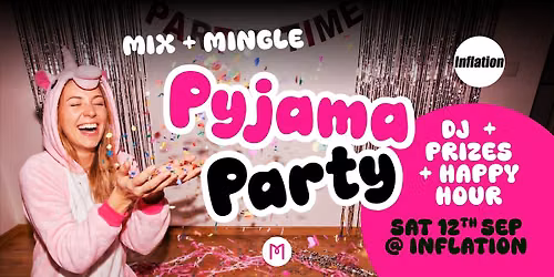 Pyjama Party @ INFLATION