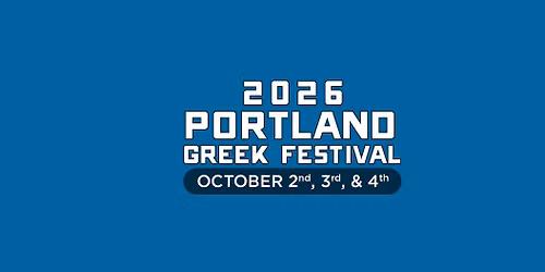 2026 Portland Greek Festival \u2014 Saturday