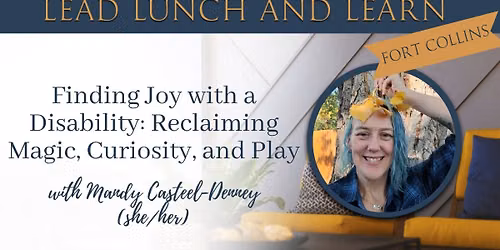 Finding Joy with a Disability: Magic ,Curiosity, Play