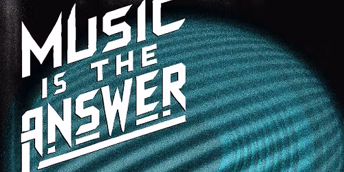 Music Is The Answer