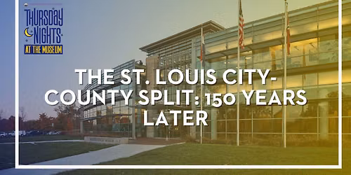 The St. Louis City-County Split: 150 Years Later