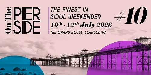 "On The Pier Side #10" The Finest In Soul Weekender.