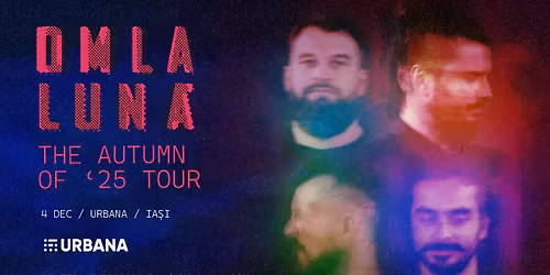 om la lun\u0103 \u2014 The Autumn of '25 Tour \u2500\u2500 Ia\u0219i \u2022 4 decembrie