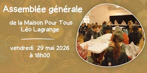 Assembl\u00e9e G\u00e9n\u00e9rale de la Maison Pour Tous L\u00e9o Lagrange