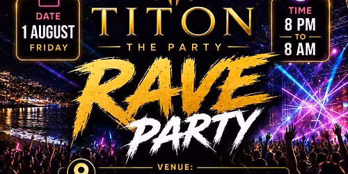 Rave Party- Titon