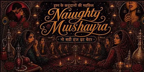 Naughty Mushayara -Shayri, Shararat aur Mehfil