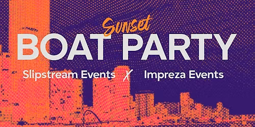 Slipstream X Impreza Sunset boat party