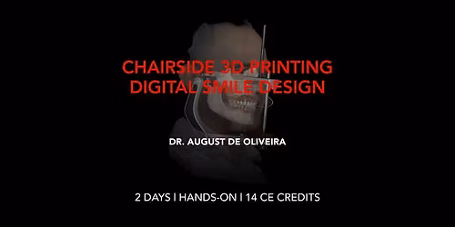 CHAIRSIDE 3D PRINTING - DIGITAL SMILE DESIGN